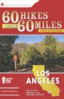 Image for 60 Hikes Within 60 Miles: Los Angeles : Including San Bernardino, Pasadena, and Oxnard