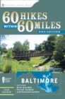 Image for 60 hikes within 60 miles, Baltimore: including Anne Arundel, Baltimore, Carroll, Harford, and Howard counties