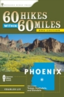 Image for 60 hikes within 60 miles, Phoenix: including Tempe, Scottsdale, and Glendale
