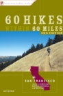 Image for 60 hikes within 60 miles San Francisco: including North Bay, East Bay, Peninsula, and South Bay