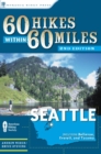 Image for 60 hikes within 60 miles, Seattle: including Bellevue, Everett, and Tacoma