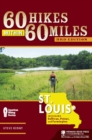 Image for 60 hikes within 60 miles St. Louis: including Sullivan, Potosi, and Farmington