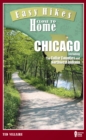 Image for Easy Hikes Close to Home: Chicago : Including the Collar Counties and Northwest Indiana