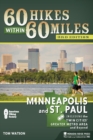 Image for 60 hikes within 60 miles, Minneapolis and St. Paul: includes hikes in and around the Twin Cities