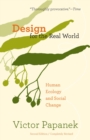 Image for Design for the Real World : Human Ecology and Social Change
