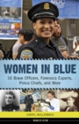 Image for Women in Blue : 16 Brave Officers, Forensics Experts, Police Chiefs, and More