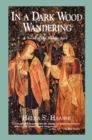 Image for In a Dark Wood Wandering : A Novel of the Middle Ages