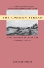 Image for The Common Stream : Two Thousand Years of the English Village