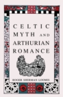 Image for Celtic Myth and Arthurian Romance