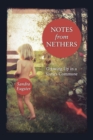 Image for Notes From Nethers : Growing Up In A Sixties Commune