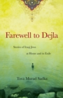 Image for Farewell to Dejla  : stories of Iraqi Jews at home and in exile