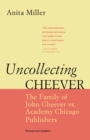 Image for Uncollecting Cheever : The Family of John Cheever vs. Academy Chicago Publishers