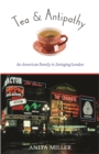 Image for Tea &amp; Antipathy: An American Family in Swinging London