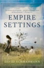 Image for Empire Settings: A Novel of South Africa