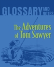 Image for The Adventures of Tom Sawyer Glossary and Notes : The Adventures of Tom Sawyer