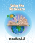 Image for Using the Dictionary : Workbook 2