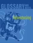 Image for Adventuring - Glossary and Notes