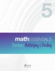 Image for Math Essentials 5 : Fractions: Multiplying &amp; Dividing