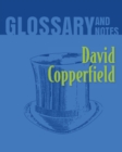Image for David Copperfield Glossary and Notes : David Copperfield