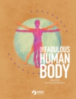 Image for The Fabulous Human Body : Anatomy for Young Scientists