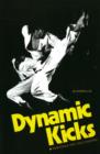 Image for Dynamic Kicks: Essentials for Free Fighting