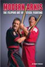 Image for Modern Arnis : The Filipino Art of Stick Fighting