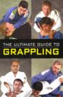 Image for The Ultimate Guide to Grappling