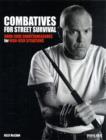 Image for Combatives for Street Survival : Volume 1: Index Positions, the Guard and Combatives Strikes