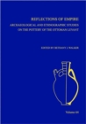 Image for Reflections of empire  : archaeological and ethnographic studies on the pottery of the Ottoman Levant
