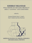 Image for Khirbat Iskandar  : final report on the early bronze IV Area C gateway and cemeteries