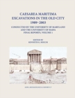 Image for Caesarea Maritima excavations in the old city, 1989-2003 conducted by the University of Maryland and the University of Haifa final reports