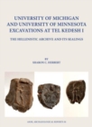 Image for University of Michigan and University of Minnesota Excavations at Tel Kedesh I : The Hellenistic Archive and its Sealings