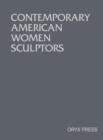 Image for Contemporary American Women Sculptors