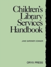 Image for Children&#39;s Library Services Handbook