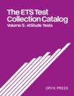 Image for The ETS Test Collection Catalog : Volume 5: Attitude Tests