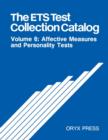 Image for The ETS Test Collection Catalog : Volume 6: Affective Measures and Personality Tests