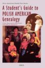 Image for A Student&#39;s Guide to Polish American Genealogy