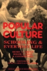 Image for Popular Culture : Schooling and Everyday Life