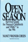 Image for Open Season : A Survival Guide for Natural Childbirth and VBAC in the 90s