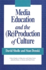 Image for Media Education and the (Re)Production of Culture