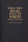 Image for When They Read What We Write : The Politics of Ethnography