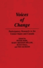 Image for Voices of Change : Participatory Research in the United States and Canada