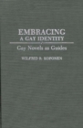 Image for Embracing a Gay Identity : Gay Novels as Guides