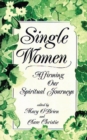 Image for Single Women : Affirming Our Spiritual Journeys