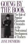 Image for Going by the Book : The Role of Popular Classroom Chronicles in the Professional Development of Teachers