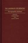 Image for The Labyrinth of Memory : Ethnographic Journeys