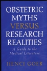 Image for Obstetric myths versus research realities  : a guide to the medical literature