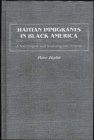 Image for Haitian Immigrants in Black America : A Sociological and Sociolinguistic Portrait