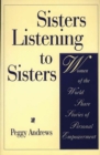Image for Sisters Listening to Sisters : Women of the World Share Stories of Personal Empowerment