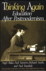 Image for Thinking Again : Education After Postmodernism